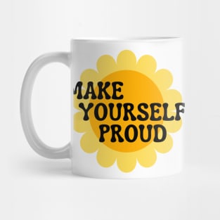 Make Yourself Proud. Retro Vintage Motivational and Inspirational Saying Mug